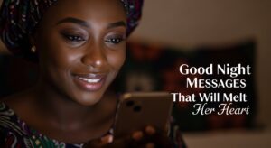 Good Night Messages That Will Melt Her Heart